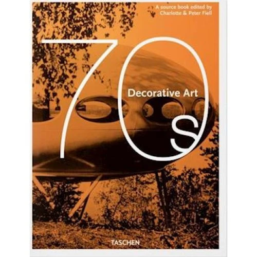 Taschen Decorative Art 70s - Peter & Charlotte Fiell