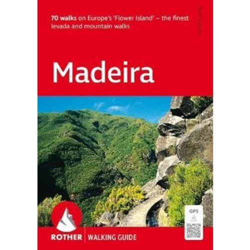 Madeira: The finest levada and mountain walks - Rolf Goetz