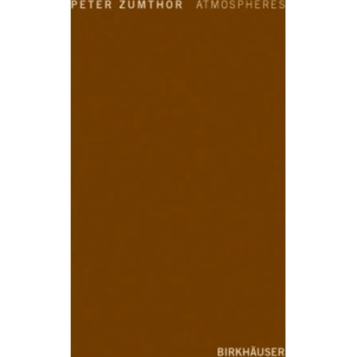 Peter Zumthor: Atmospheres