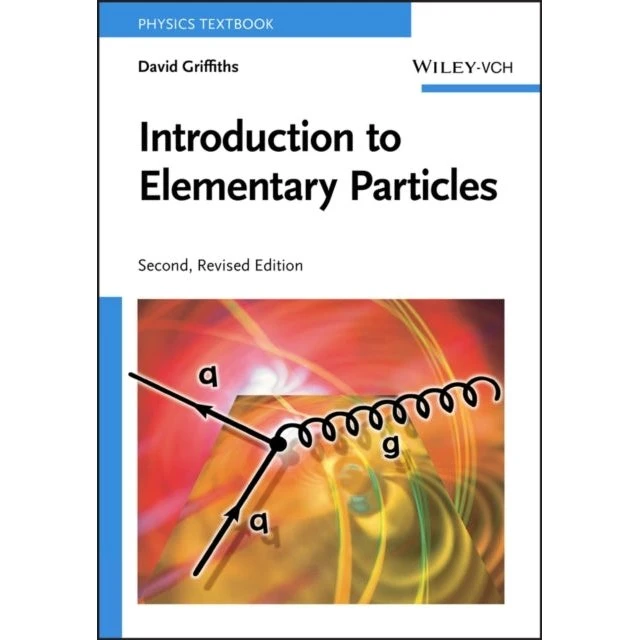 Introduction to Elementary Particles - David Griffiths