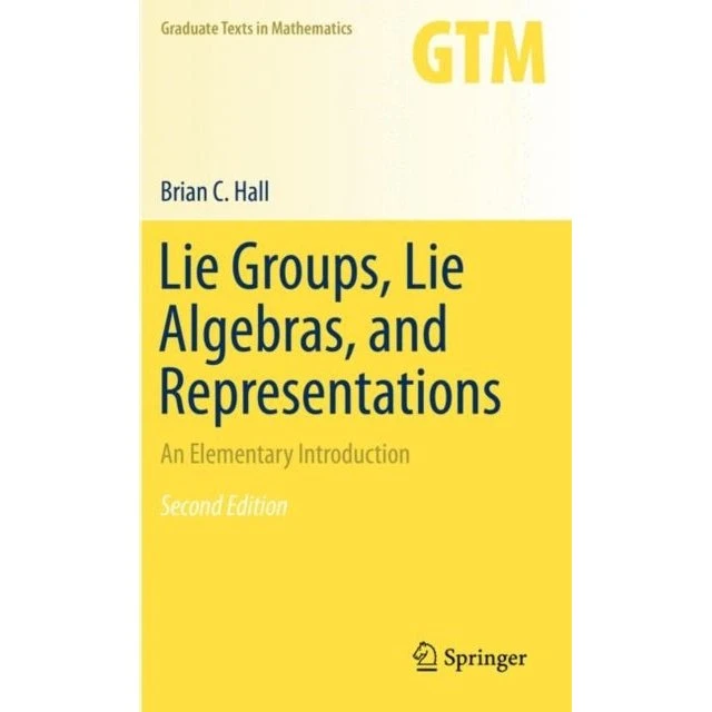 Lie Groups, Lie Algebras and Representations - Brian Hall