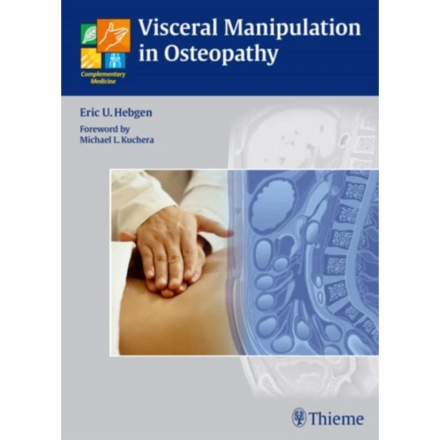 Visceral Manipulation in Osteopathy - Eric Hebgen