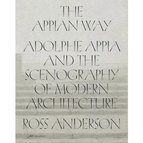 Ross Anderson: 'The Appian Way' - Bog om Adolphe Appia