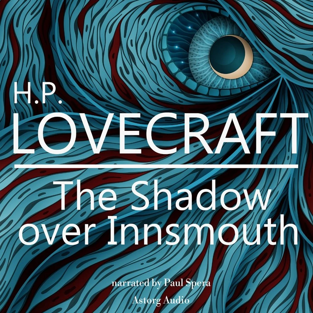 H.P. Lovecraft: The Shadow Over Innsmouth