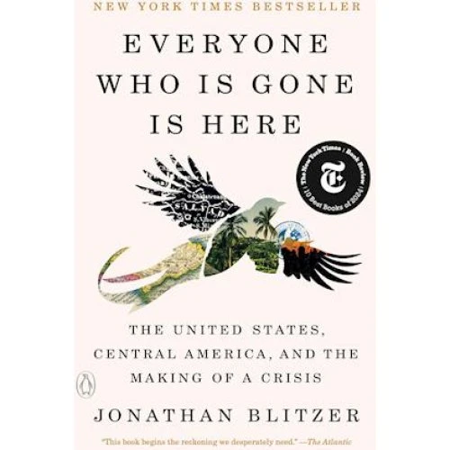 Jonathan Blitzer: Everyone Who Is Gone Is Here - Bog