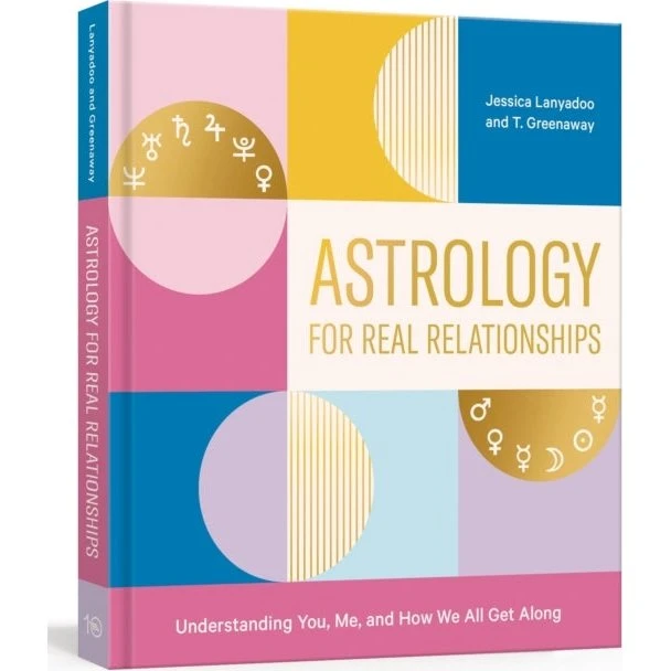 Astrology for Real Relationships af Jessica Lanyadoo & T. Greenaway