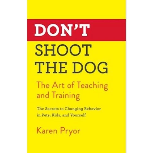 Karen Pryor: Don't Shoot the Dog (Paperback)