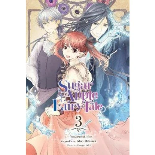 Sugar Apple Fairy Tale, Vol. 3 (Manga) - Aki & Miri Mikawa