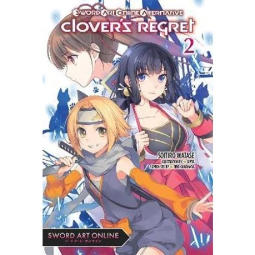 Sword Art Online Alternative: Clover's Regret, Vol. 2 - Reki Kawahara