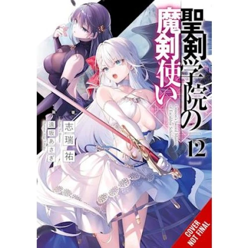 The Demon Sword Master of Excalibur Academy, Vol. 12 - Yu Shimizu