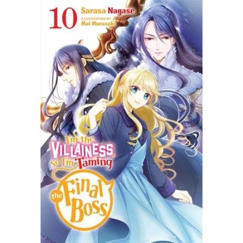 I'm the Villainess, So I'm Taming the Final Boss, Vol. 10 (Light Novel)
