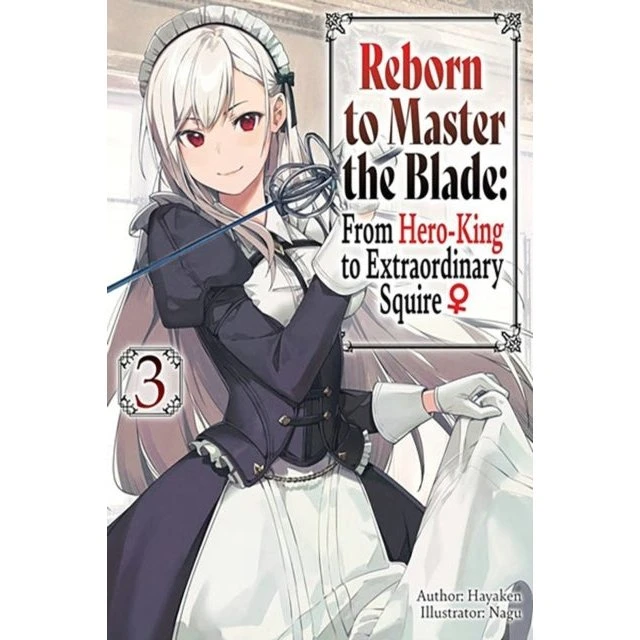 Reborn to Master the Blade Vol. 3 Light Novel