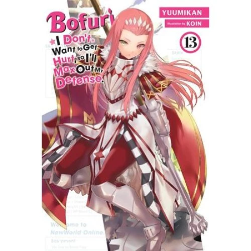 Bofuri: I Don't Want to Get Hurt, so I'll Max Out My Defense, Vol. 13