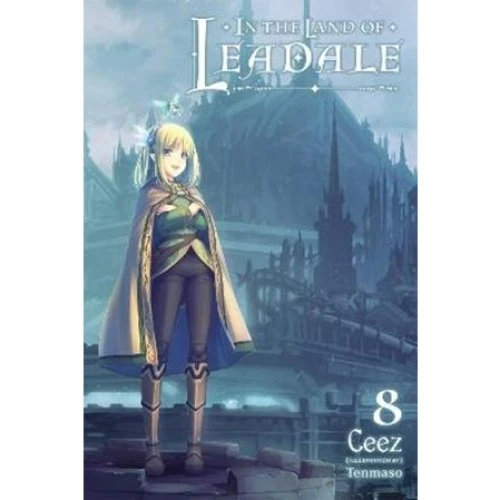 In the Land of Leadale, Vol. 8 Light Novel
