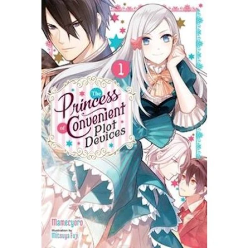 The Princess of Convenient Plot Devices, Vol. 1 - Mamecyoro Light Novel