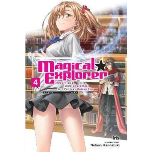 Magical Explorer, Vol. 4 (Light Novel) - Iris, David Musto & Noboru