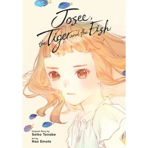 Josee, the Tiger and the Fish (Manga) - Seiko Tanabe