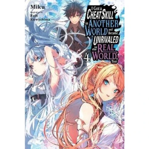 I Got a Cheat Skill in Another World Vol. 4 Light Novel