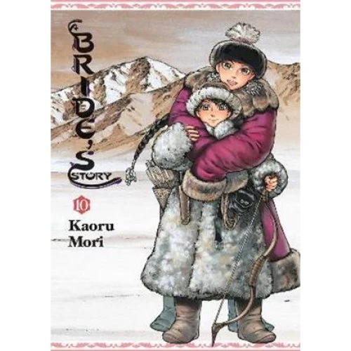 A Bride's Story, Vol. 10 - William Flanagan, Kaoru Mori & A. Blackman