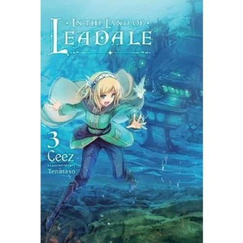 In the Land of Leadale, Vol. 3 (Light Novel) - Bog