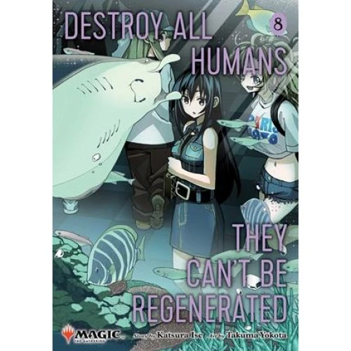 Magic: The Gathering Manga Vol. 8: Destroy All Humans - Katsura Ise