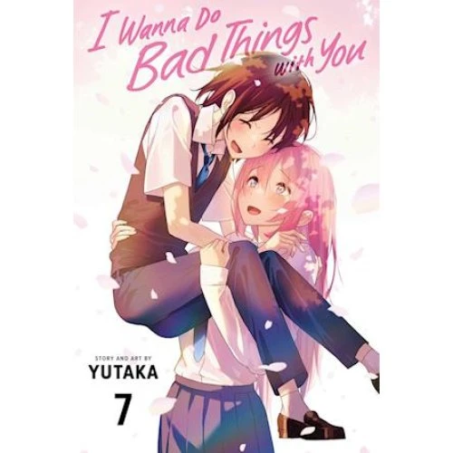 Yutaka - I Wanna Do Bad Things with You, Vol. 7 (Bog)