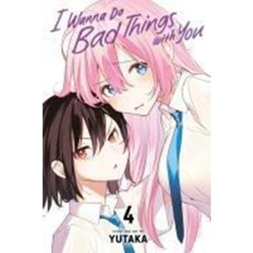 Yutaka - I Wanna Do Bad Things with You, Vol. 4 (Bog)