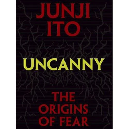 Junji Ito: Uncanny - The Origins of Fear (Bog)