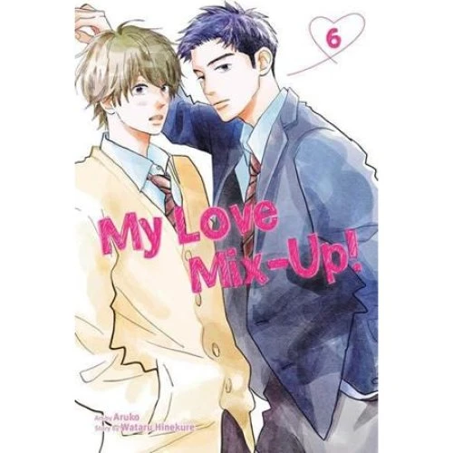 Wataru Hinekure: My Love Mix-Up!, Vol. 6