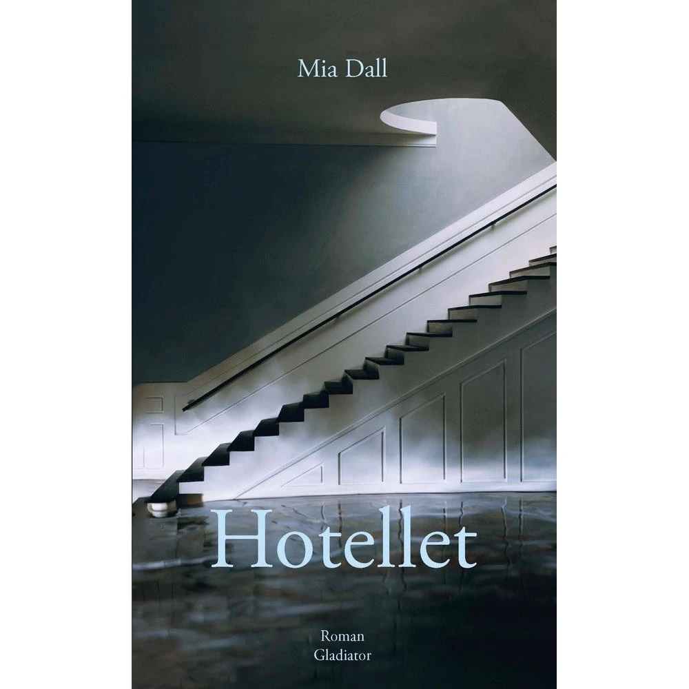 Mia Dall: Hotellet - Gyser og dannelsesroman