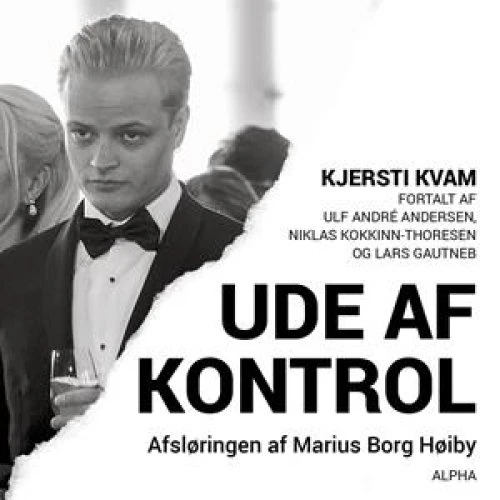 Kjersti Kvam: Ude af kontrol - Lydbog
