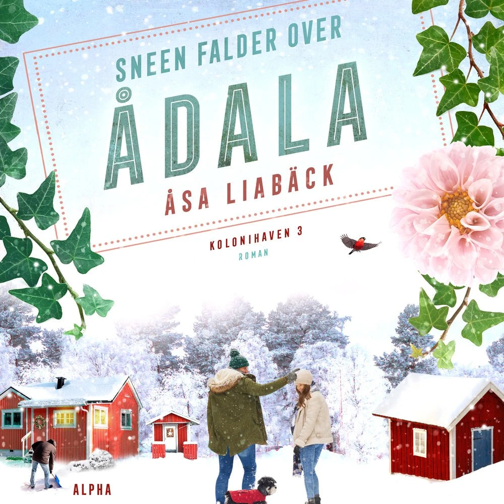 Sneen falder over Ådala - Åsa Liabäck (Lydbog)