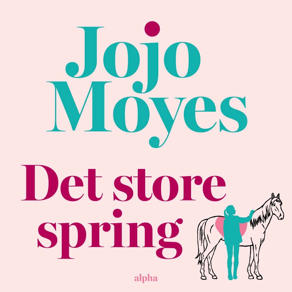 Jojo Moyes - Det store spring