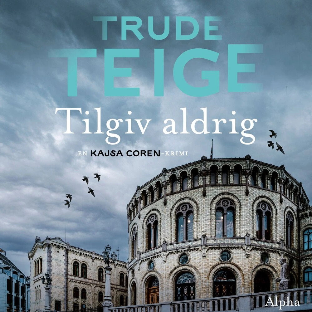 Tilgiv aldrig - Trude Teige (Lydbog)