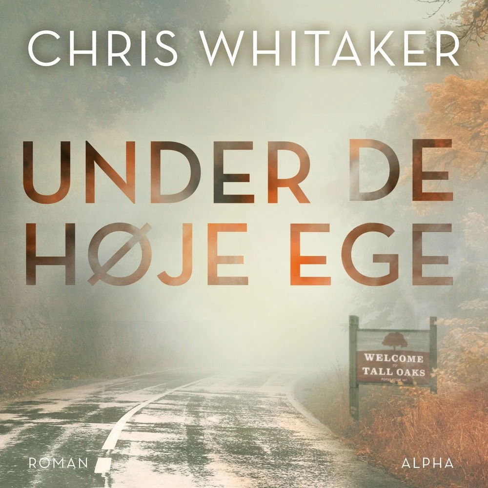 Under de høje ege - Chris Whitaker (Lydbog)