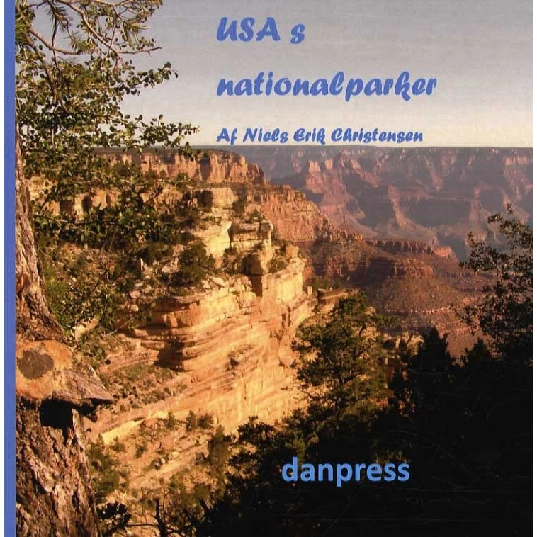 USA's Nationalparker af Niels Erik Christensen