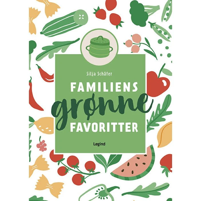 Familiens grønne favoritter - Silja Schäfer (Bog)