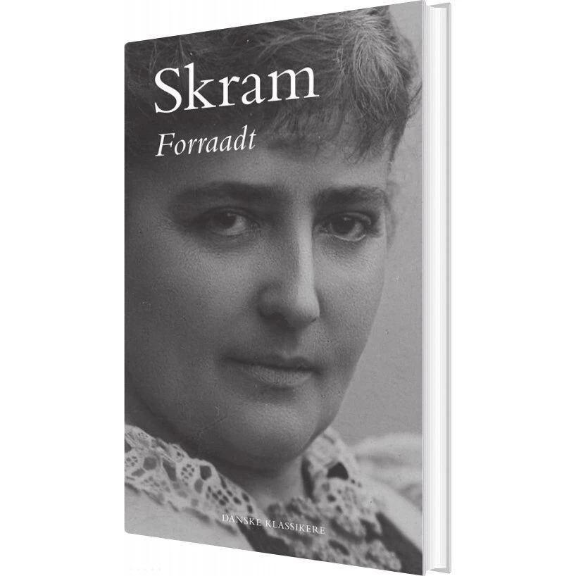 Amalie Skram: Forraadt - Gyldendal (Danske Klassikere)