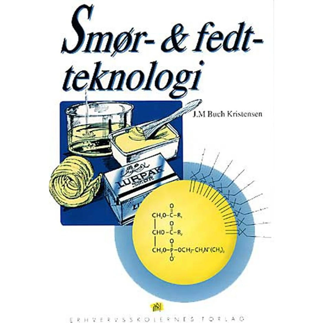 J.M. Buch Kristensen: Smør- og fedtteknologi