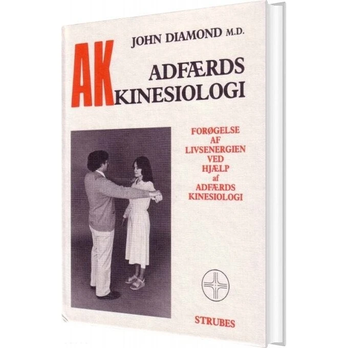 John Diamond: A K Adfærds Kinesiologi - Bog