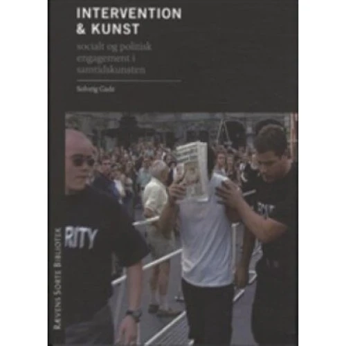 Intervention og Kunst - Solveig Gade - Bog (Politisk Revy)