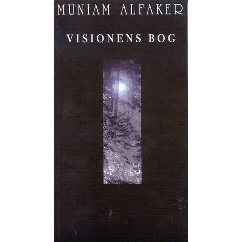 Visionens Bog - Muniam Alfaker