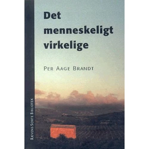 Det menneskeligt virkelige - Per Aage Brandt