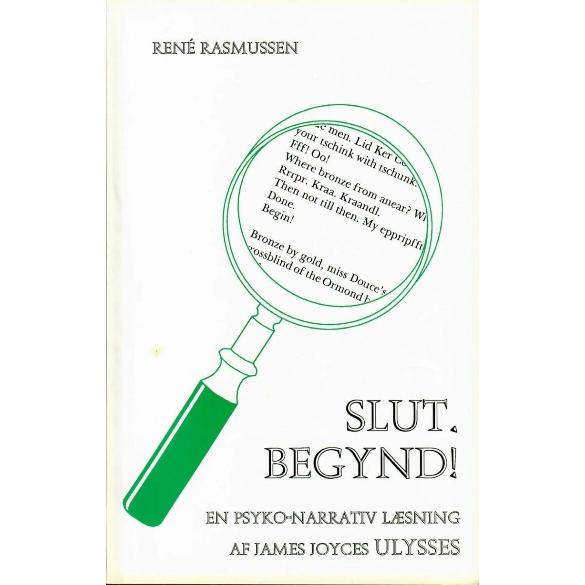 René Rasmussen: Slut. Begynd! - Bog