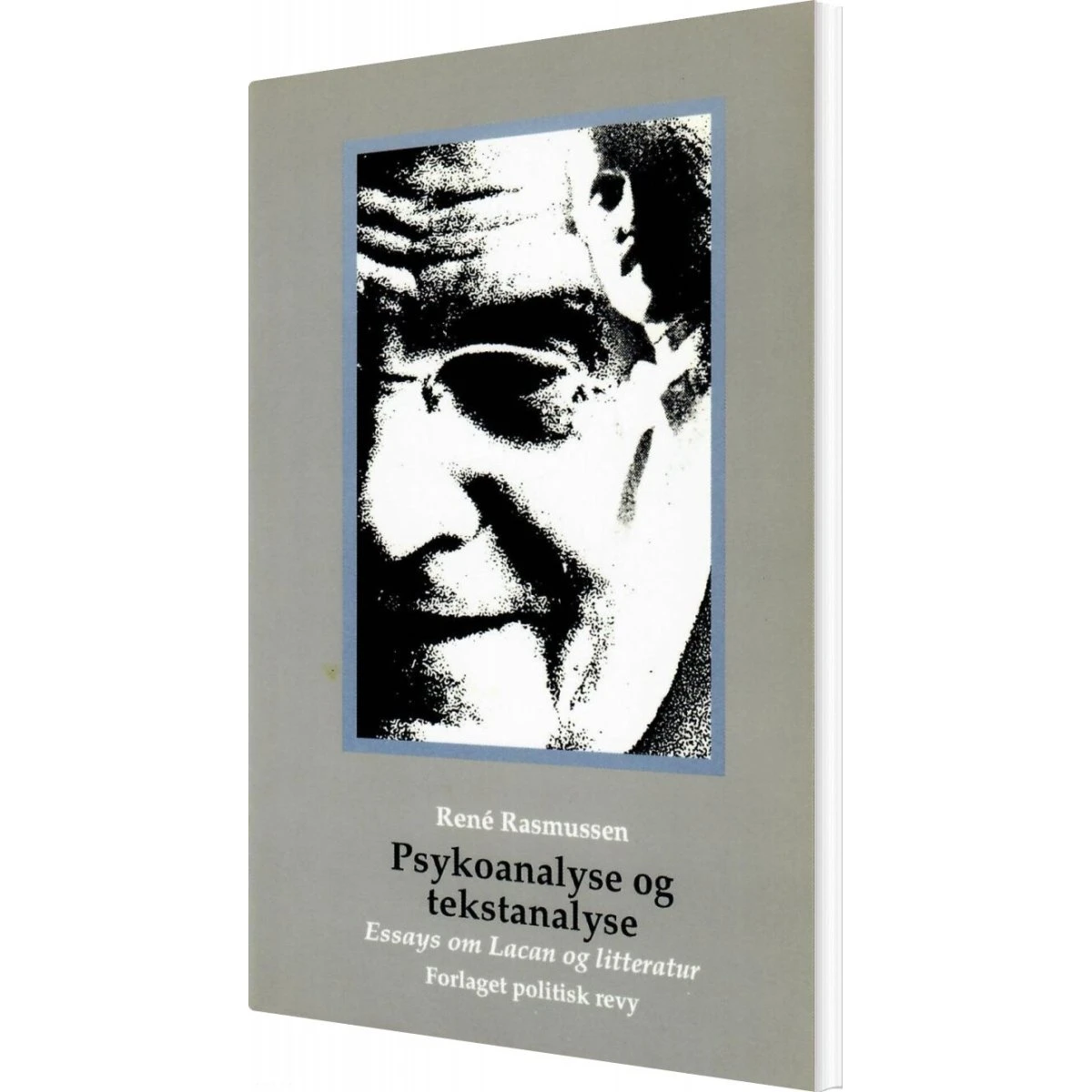 Psykoanalyse og tekstanalyse - René Rasmussen - Politisk Revy