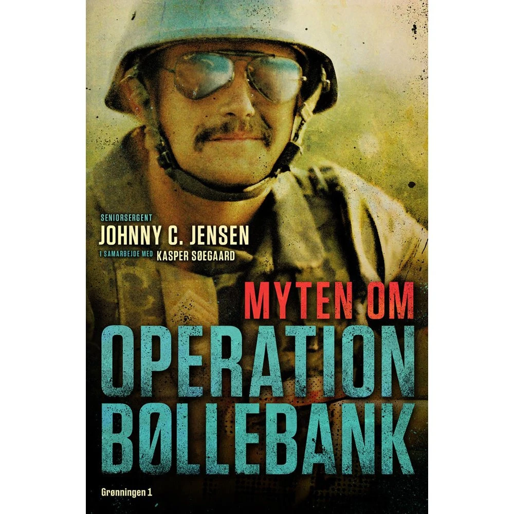 Myten om Operation Bøllebank - Lydbog af Kasper Søegaard & Johnny C. Jensen