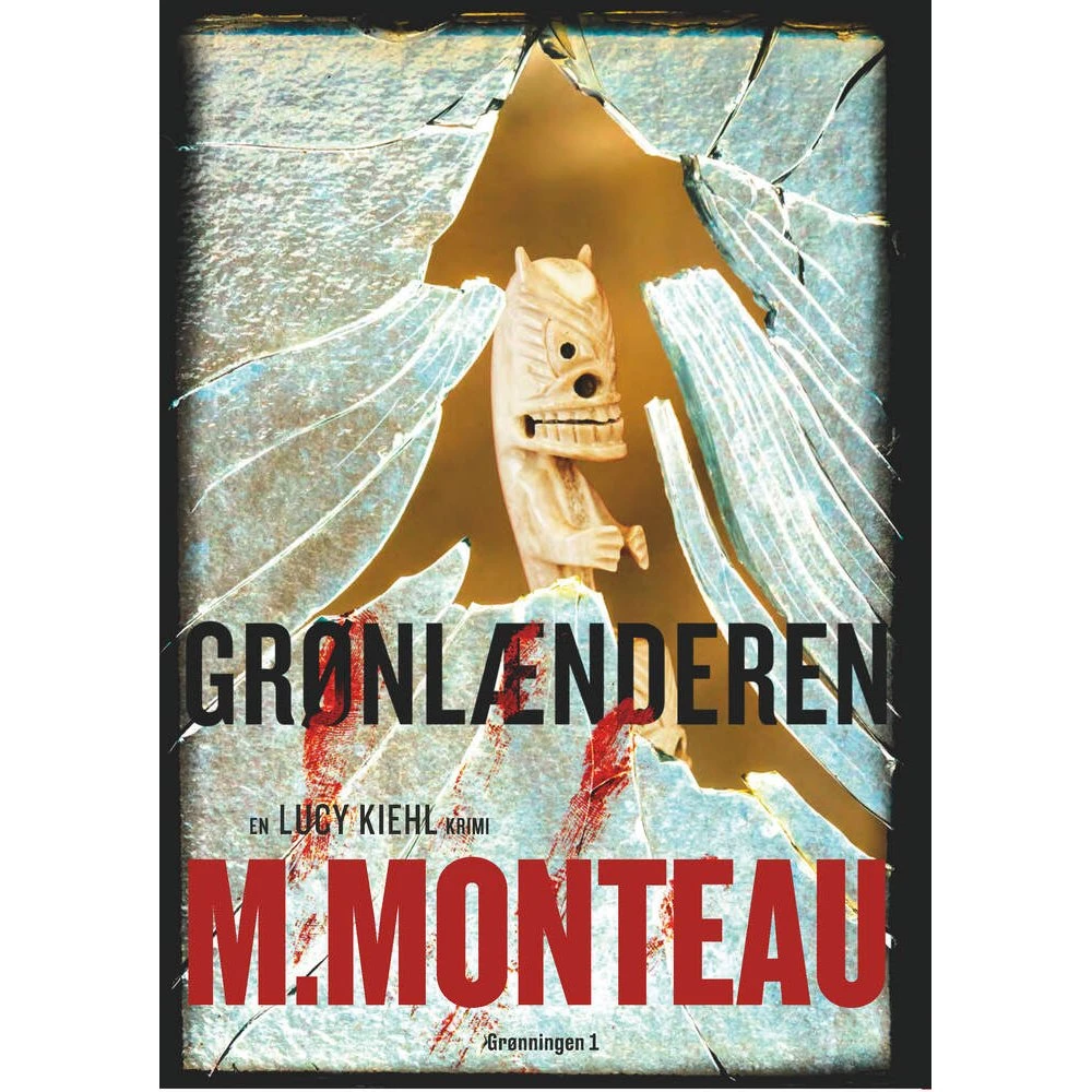 Grønlænderen af M. Monteau - Krimi (Lucy Kiehl)