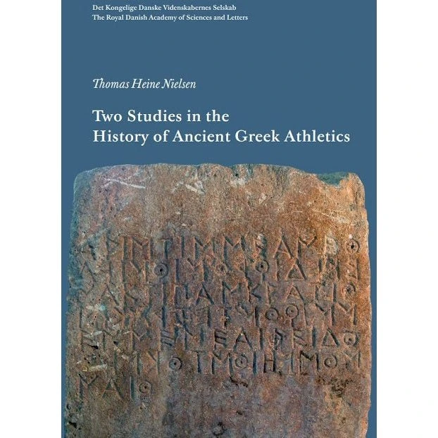 Two Studies in the History of Ancient Greek Athletics - Thomas Heine Nielsen