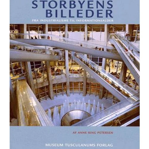 Storbyens billeder - Anne Ring Petersen (Museum Tusculanum)