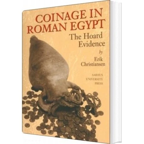 Coinage in Roman Egypt - Erik Christiansen